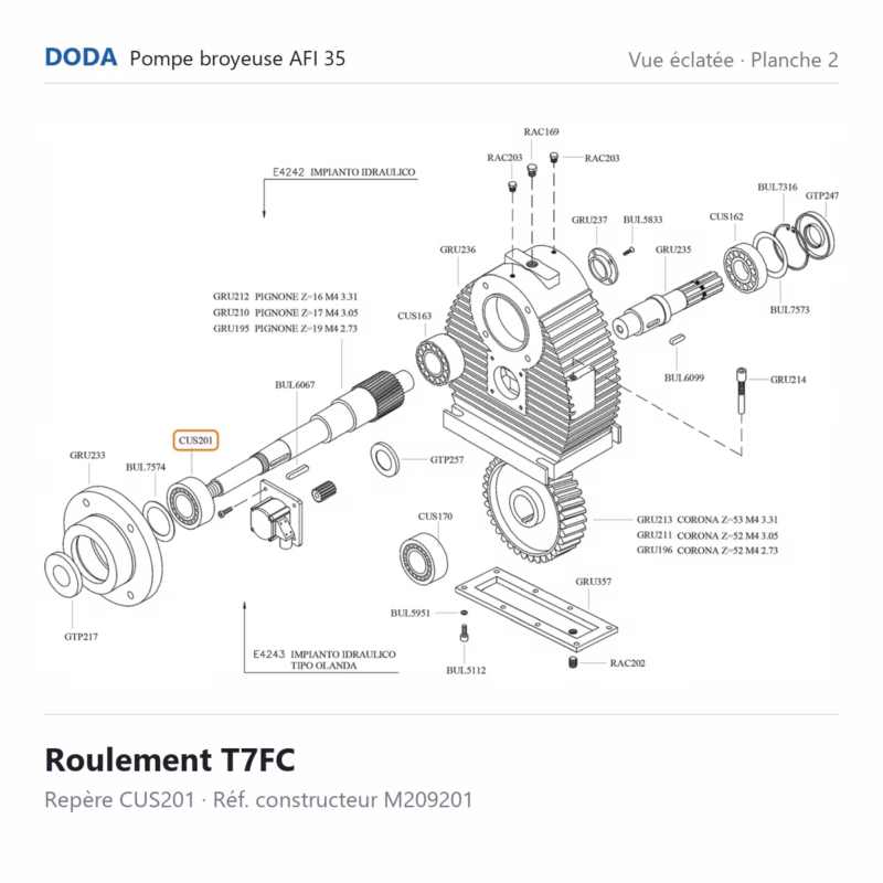 Vue éclatée Doda – Roulement T7FC Doda – M209201 (repère CUS201)