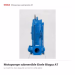 Motopompe submersible Eisele Biogaz AT Motopompe submersible Eisele Biogaz AT, la machine qui reçoit ces pièces détachées