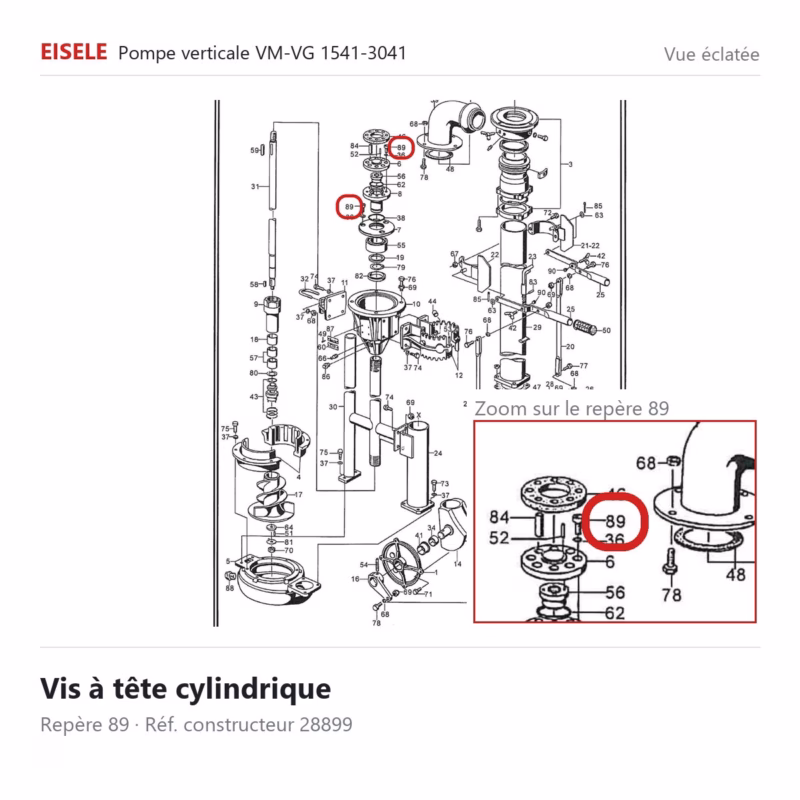 Vis à tête cylindrique Eisele Biogaz – 28899 Vue éclatée Eisele Biogaz – Vis à tête cylindrique Eisele Biogaz – 28899 (repère 89)