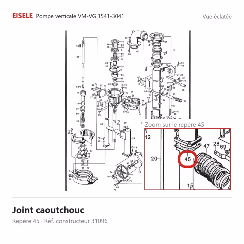 Joint caoutchouc Eisele Biogaz – 31096 Vue éclatée Eisele Biogaz – Joint caoutchouc Eisele Biogaz – 31096 (repère 45)