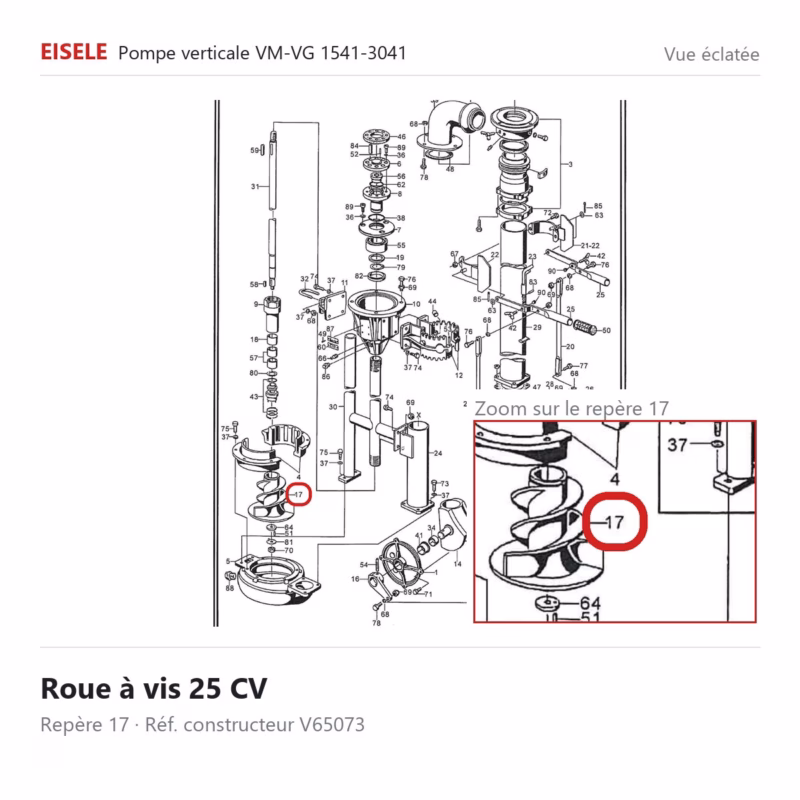 Roue à vis 25 CV Eisele Biogaz – V65073 Vue éclatée Eisele Biogaz – Roue à vis 25 CV Eisele Biogaz – V65073 (repère 17)